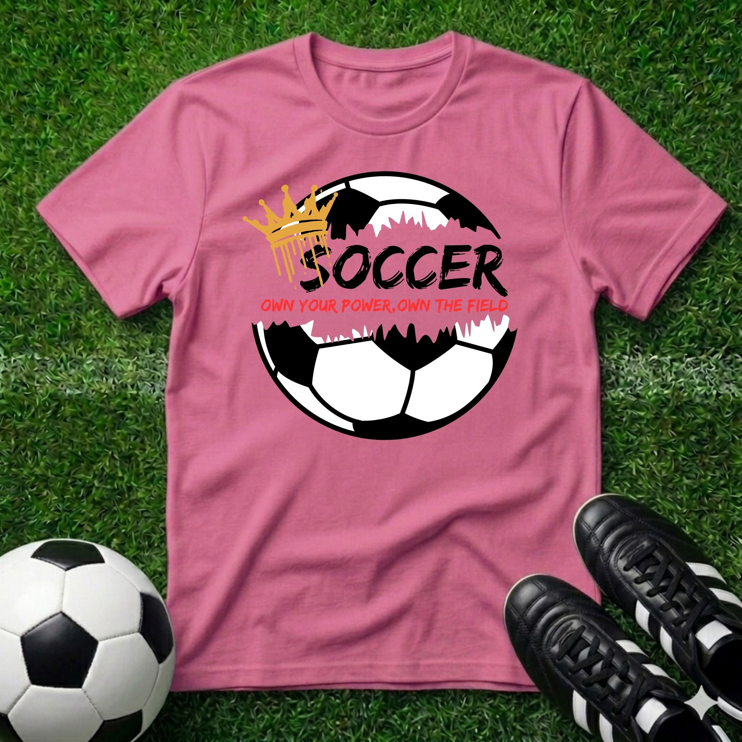 Own Your Power Soccer T-Shirt