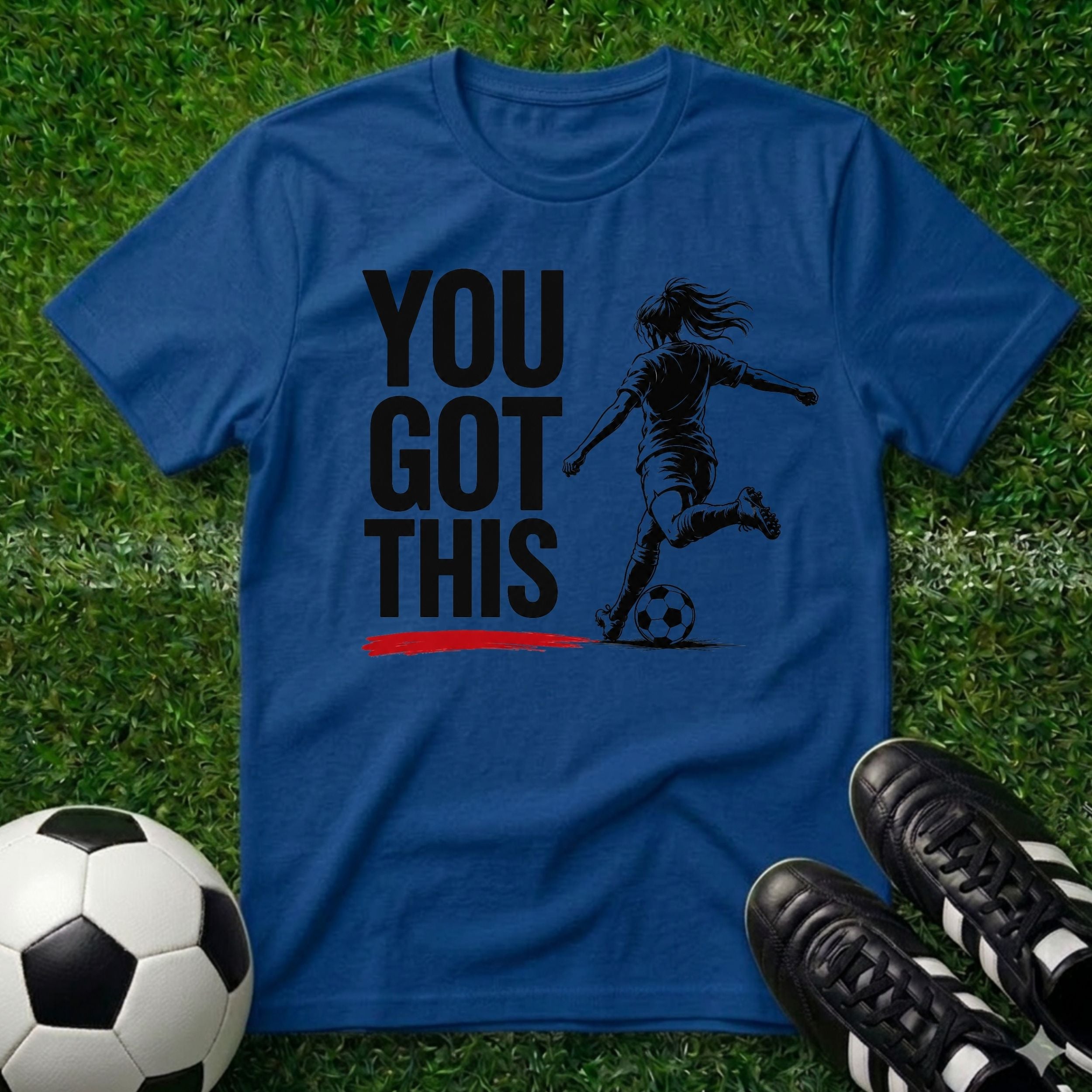You Got This Female T-Shirt