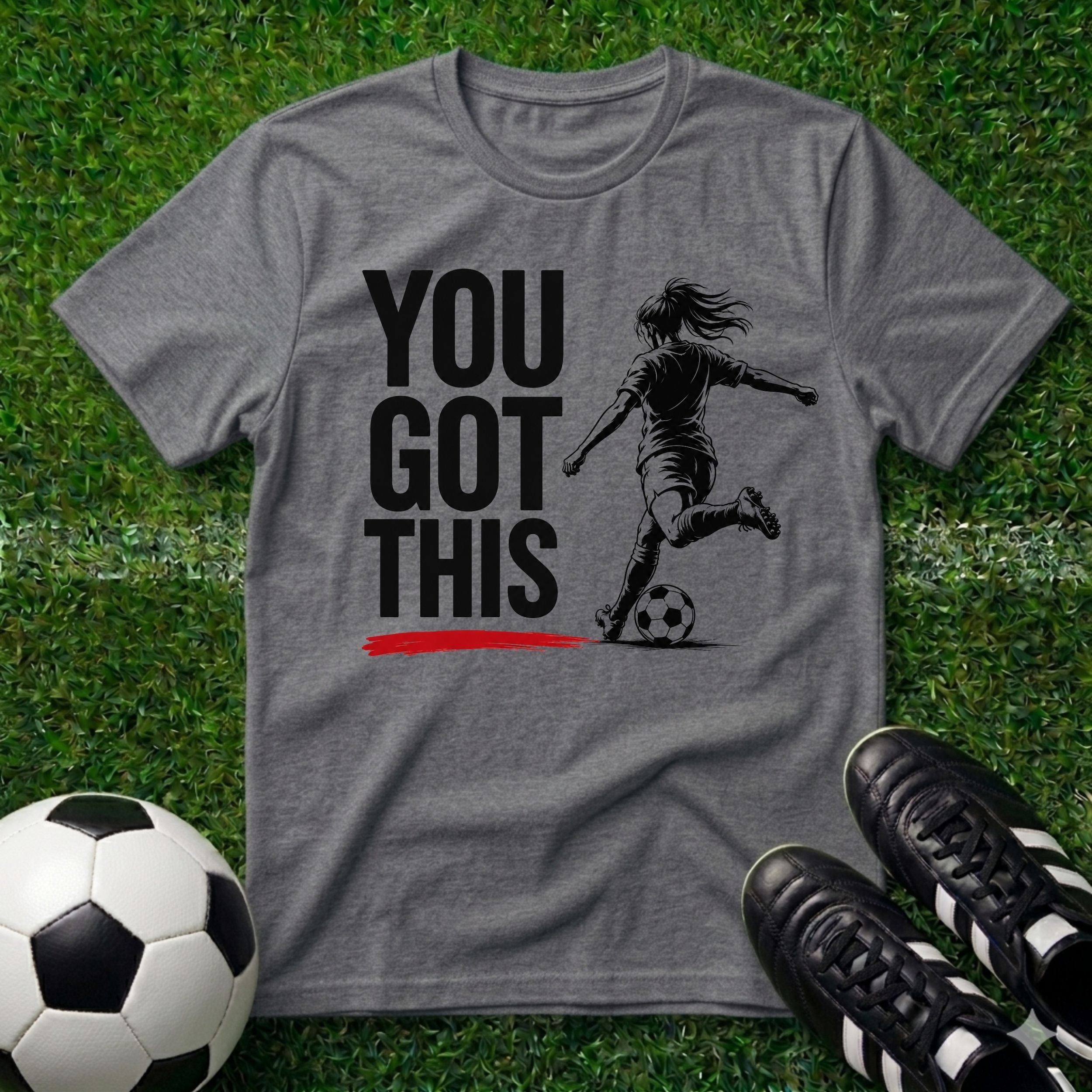 You Got This Female T-Shirt