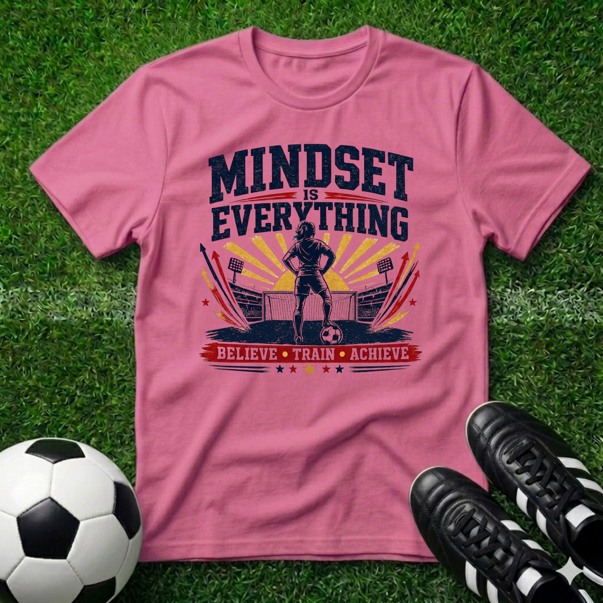Mindset is Everything Female Soccer T-Shirt